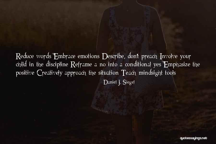Positive Discipline Quotes By Daniel J. Siegel Positive Discipline Quotes By Daniel J. Siegel