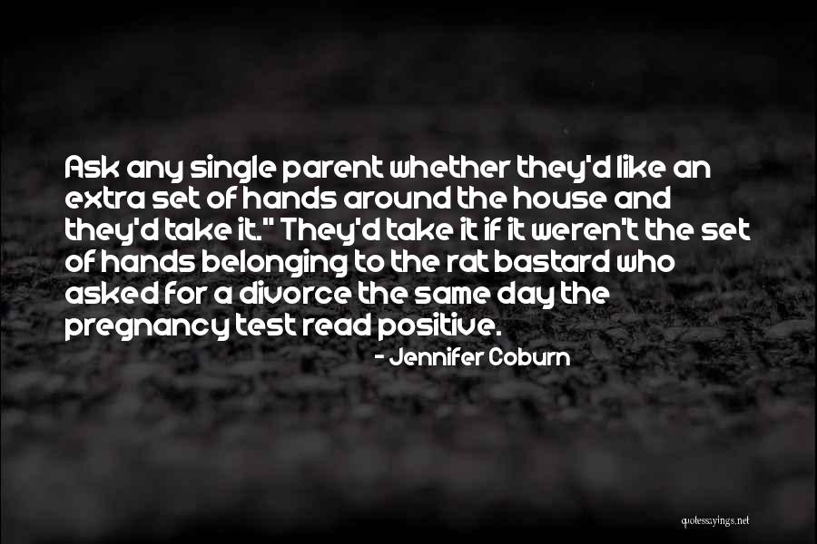 Positive Divorce Quotes By Jennifer Coburn Positive Divorce Quotes By Jennifer Coburn