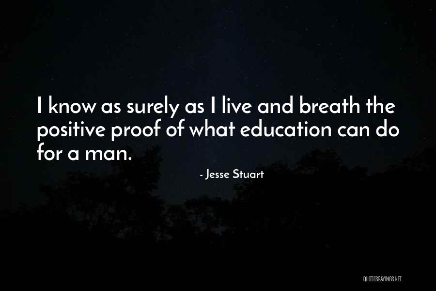 Positive Education Quotes By Jesse Stuart Positive Education Quotes By Jesse Stuart