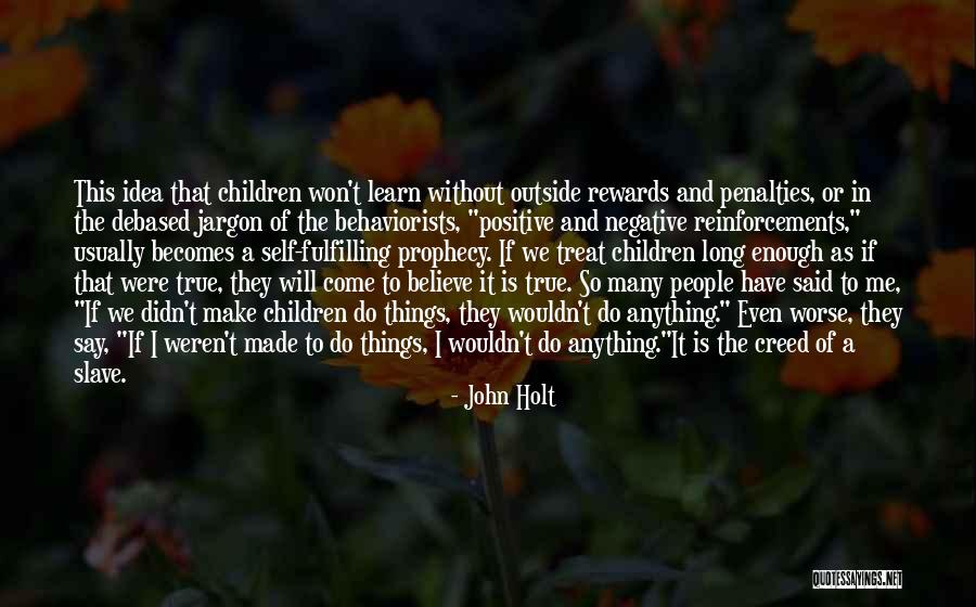 Positive Education Quotes By John Holt Positive Education Quotes By John Holt