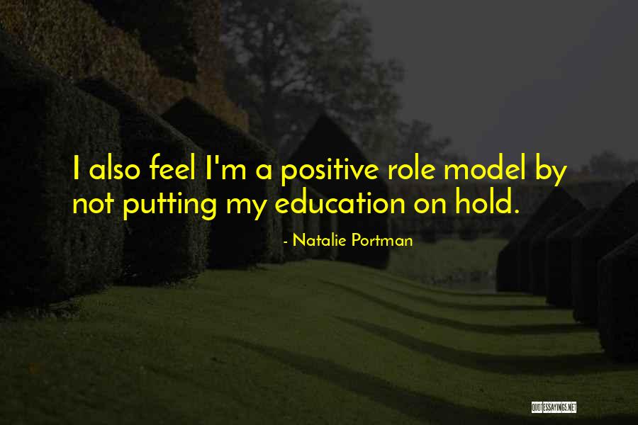Positive Education Quotes By Natalie Portman Positive Education Quotes By Natalie Portman