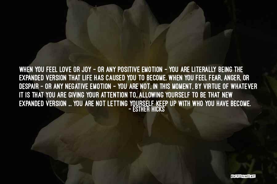 Positive Emotion Quotes By Esther Hicks Positive Emotion Quotes By Esther Hicks