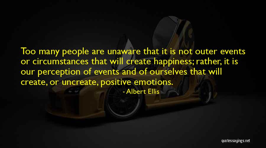 Positive Emotions Quotes By Albert Ellis Positive Emotions Quotes By Albert Ellis