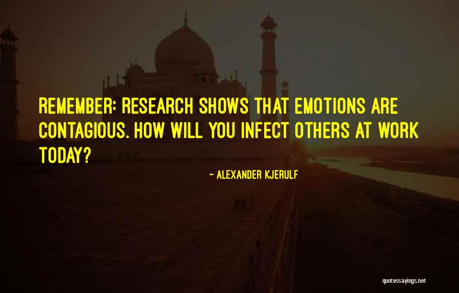 Positive Emotions Quotes By Alexander Kjerulf Positive Emotions Quotes By Alexander Kjerulf