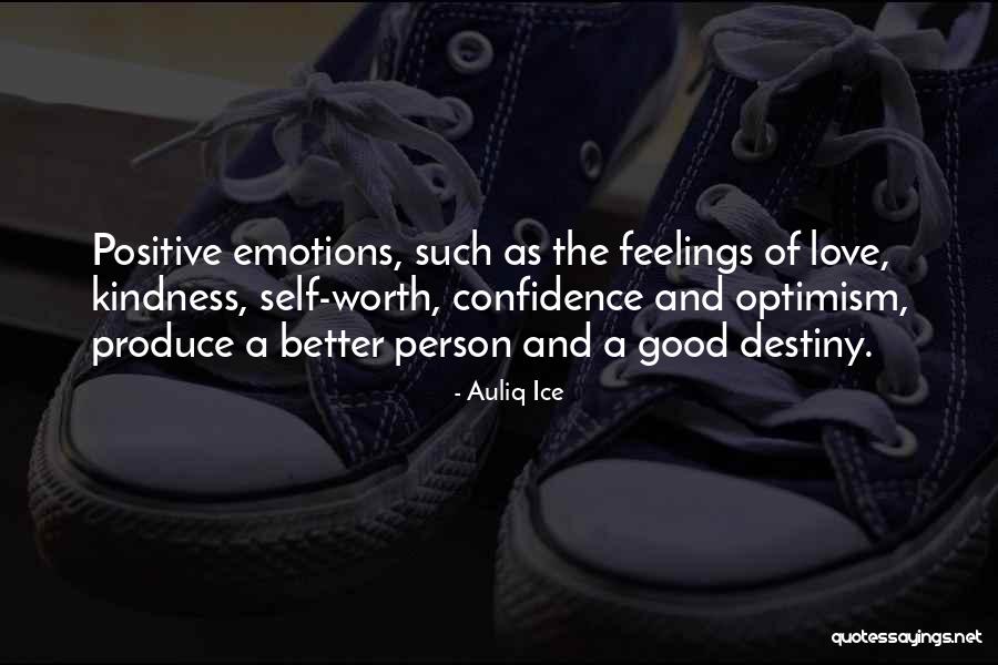 Positive Emotions Quotes By Auliq Ice Positive Emotions Quotes By Auliq Ice