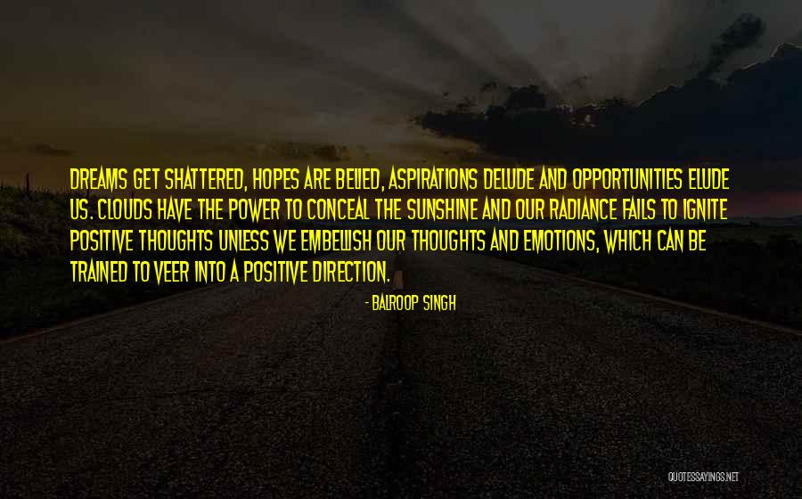 Positive Emotions Quotes By Balroop Singh Positive Emotions Quotes By Balroop Singh