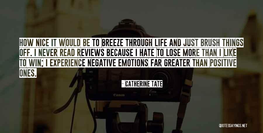 Positive Emotions Quotes By Catherine Tate Positive Emotions Quotes By Catherine Tate