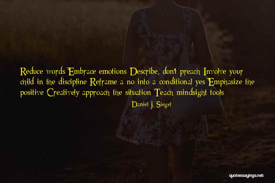 Positive Emotions Quotes By Daniel J. Siegel Positive Emotions Quotes By Daniel J. Siegel