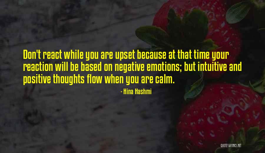 Positive Emotions Quotes By Hina Hashmi Positive Emotions Quotes By Hina Hashmi