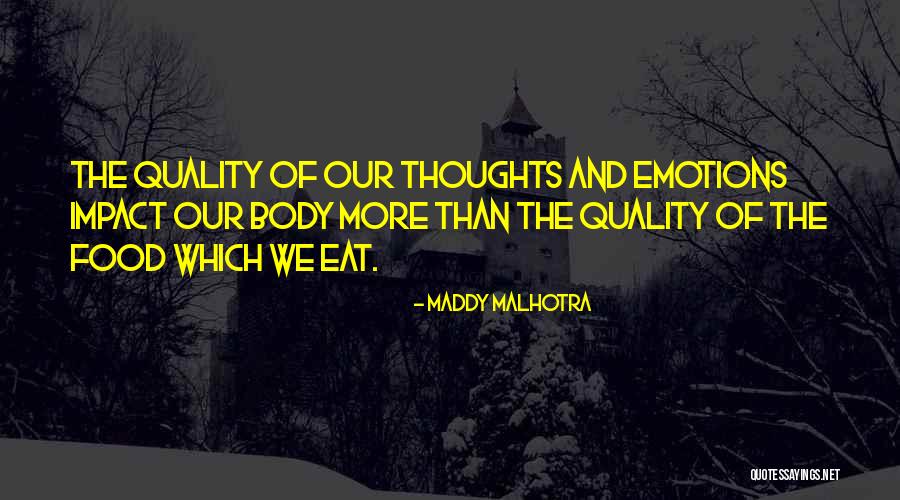 Positive Emotions Quotes By Maddy Malhotra Positive Emotions Quotes By Maddy Malhotra