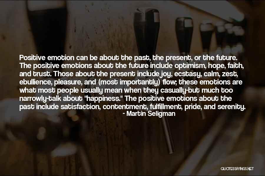 Positive Emotions Quotes By Martin Seligman Positive Emotions Quotes By Martin Seligman