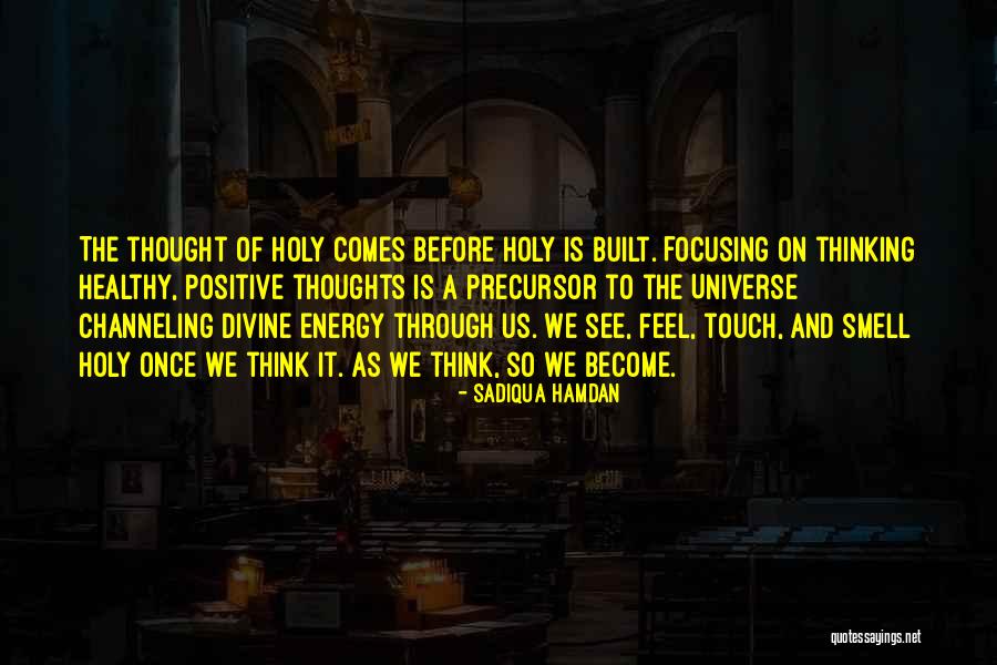 Positive Energy And The Universe Quotes By Sadiqua Hamdan