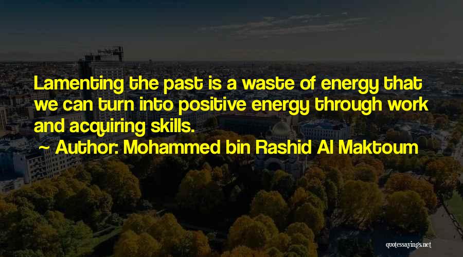 Positive Energy At Work Quotes By Mohammed Bin Rashid Al Maktoum