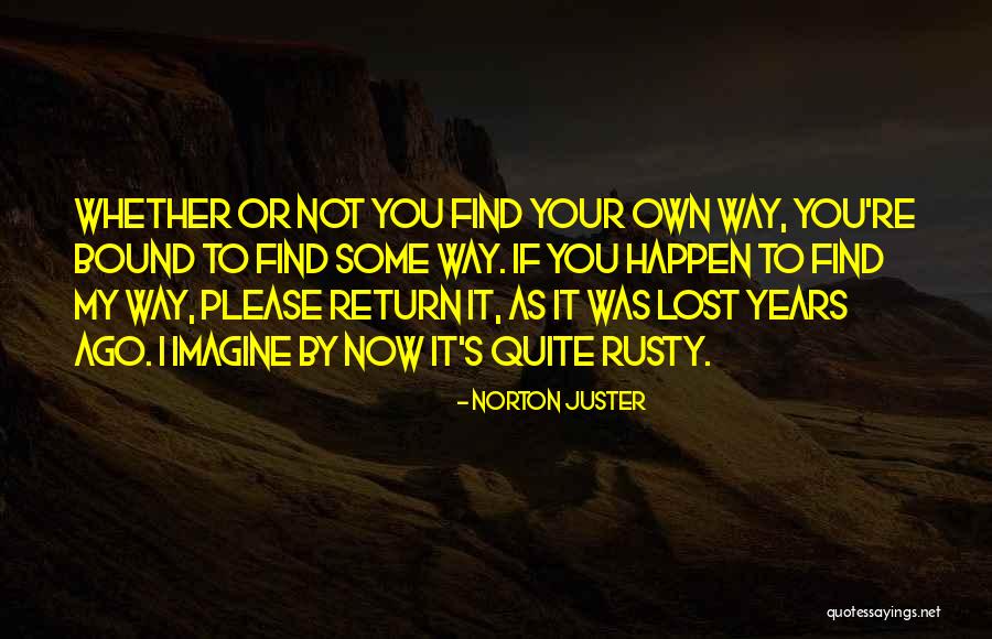 Positive Energy Is Weightless Quotes By Norton Juster Positive Energy Is Weightless Quotes By Norton Juster