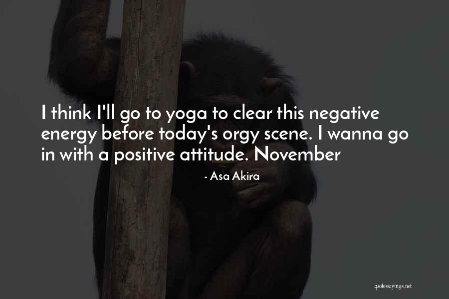 Positive Energy Plus Quotes By Asa Akira Positive Energy Plus Quotes By Asa Akira