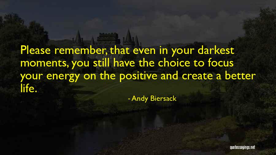 Positive Energy Quotes By Andy Biersack