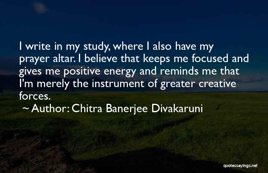 Positive Energy Quotes By Chitra Banerjee Divakaruni