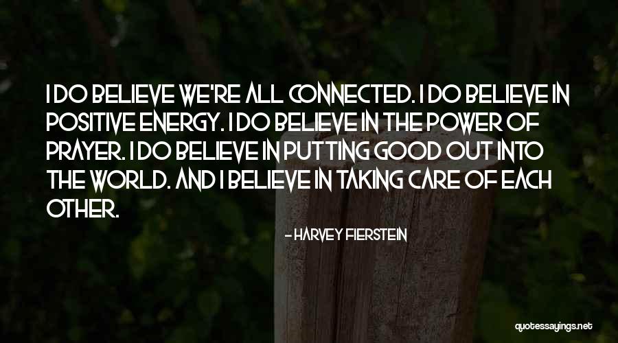 Positive Energy Quotes By Harvey Fierstein