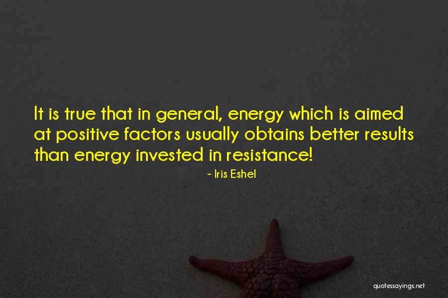 Positive Energy Quotes By Iris Eshel