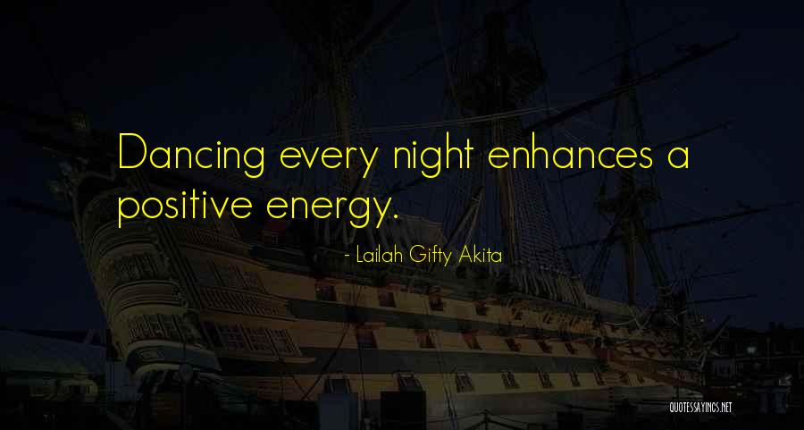 Positive Energy Quotes By Lailah Gifty Akita