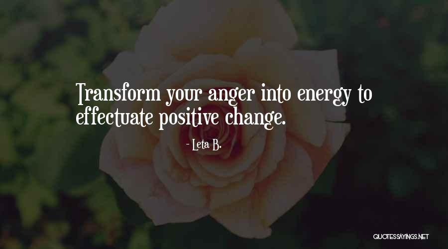 Positive Energy Quotes By Leta B.