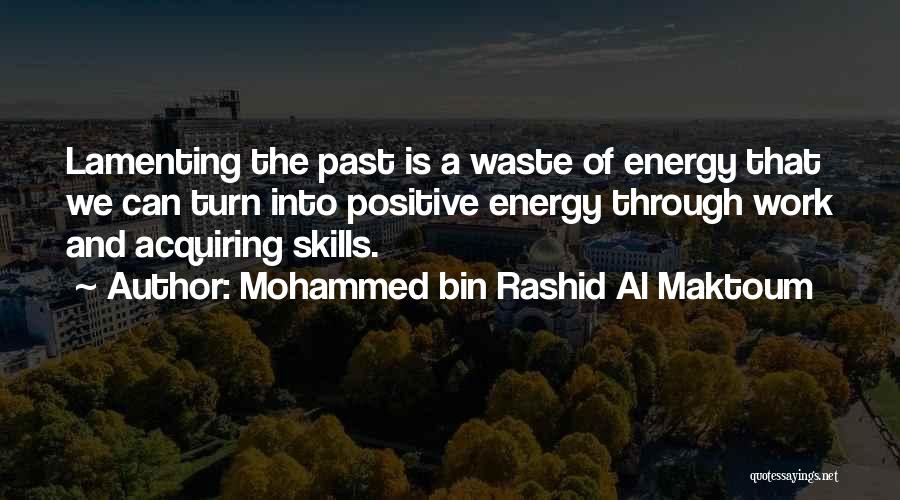 Positive Energy Quotes By Mohammed Bin Rashid Al Maktoum