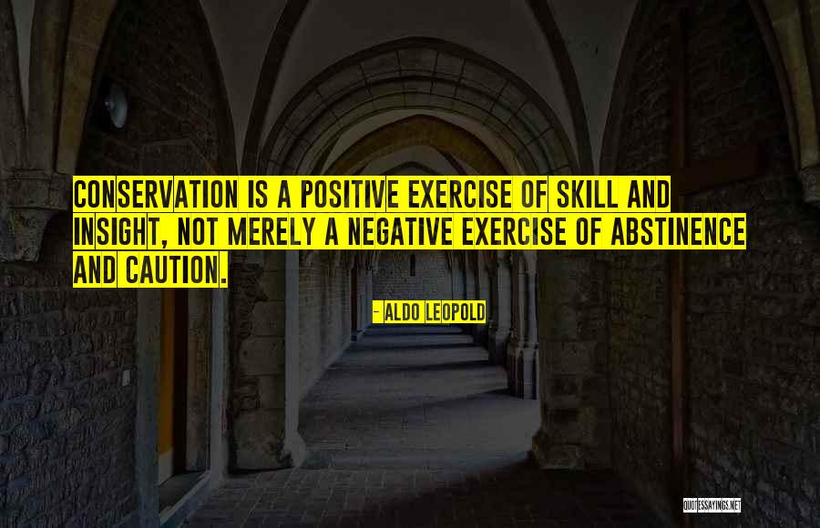 Positive Exercise Quotes By Aldo Leopold Positive Exercise Quotes By Aldo Leopold