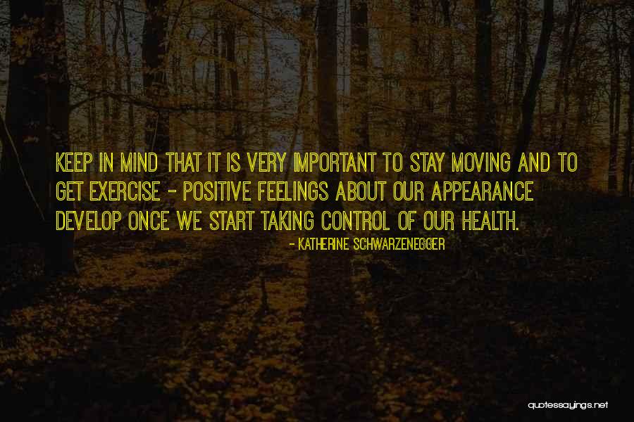 Positive Exercise Quotes By Katherine Schwarzenegger Positive Exercise Quotes By Katherine Schwarzenegger