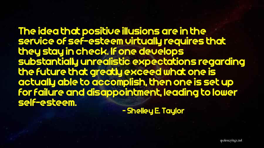Positive Expectations Quotes By Shelley E. Taylor Positive Expectations Quotes By Shelley E. Taylor