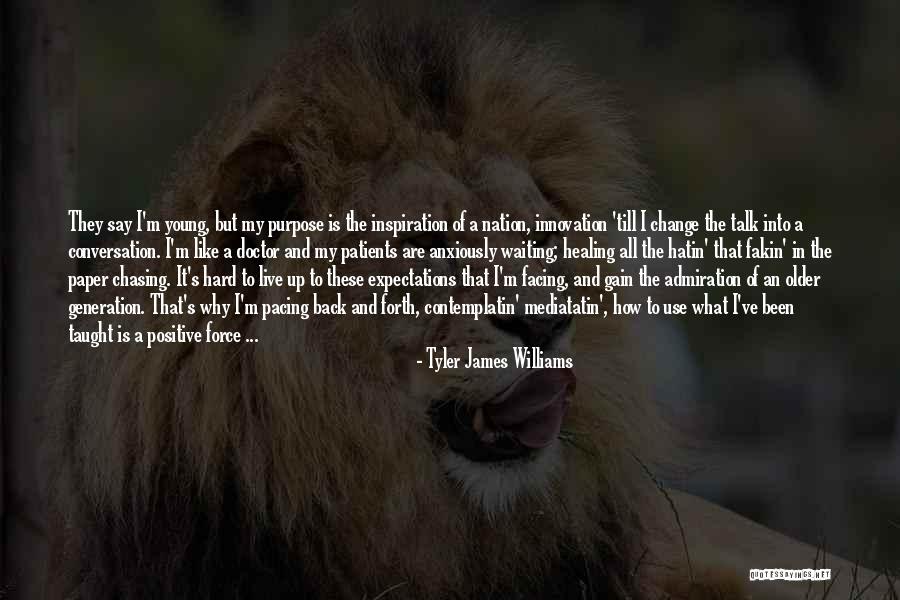 Positive Expectations Quotes By Tyler James Williams Positive Expectations Quotes By Tyler James Williams