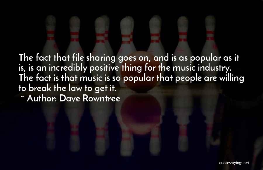 Positive Fact Quotes By Dave Rowntree