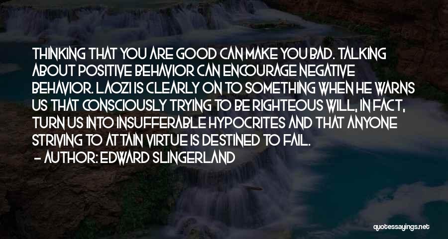 Positive Fact Quotes By Edward Slingerland