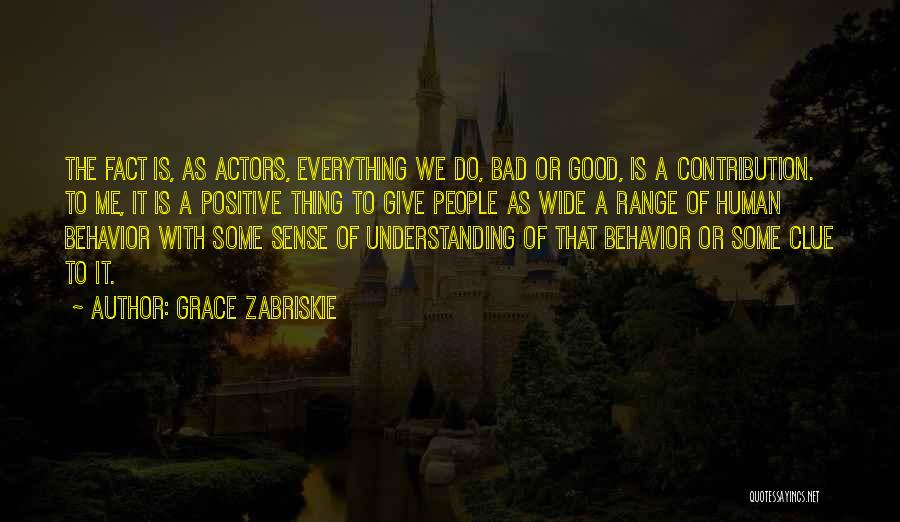 Positive Fact Quotes By Grace Zabriskie