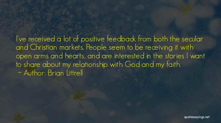 Positive Feedback Quotes By Brian Littrell