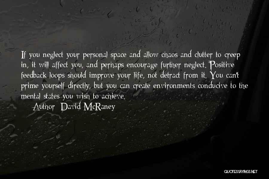 Positive Feedback Quotes By David McRaney