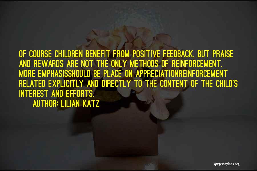 Positive Feedback Quotes By Lilian Katz