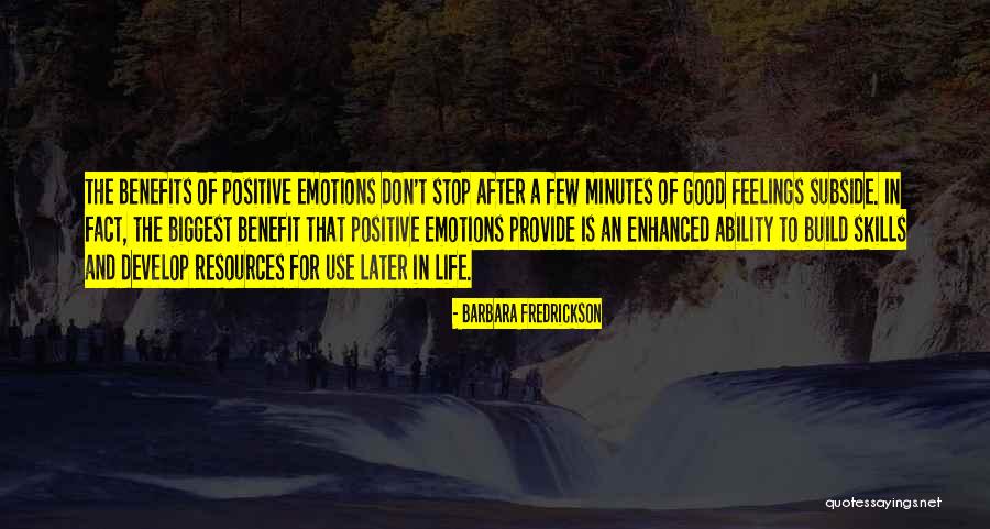 Positive Feelings Quotes By Barbara Fredrickson