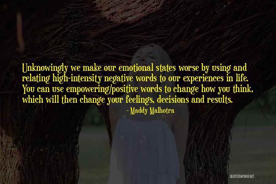 Positive Feelings Quotes By Maddy Malhotra