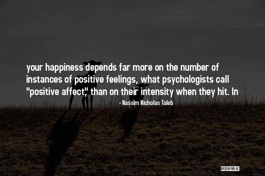 Positive Feelings Quotes By Nassim Nicholas Taleb
