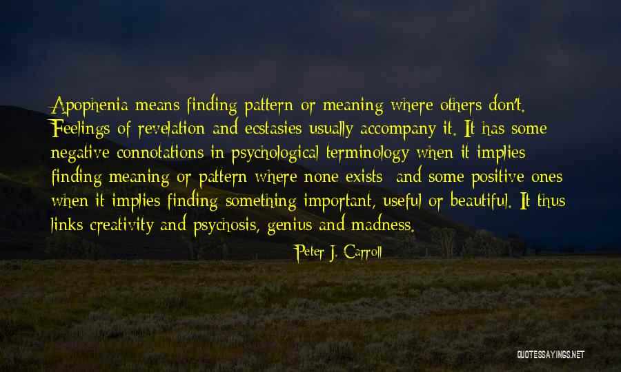 Positive Feelings Quotes By Peter J. Carroll