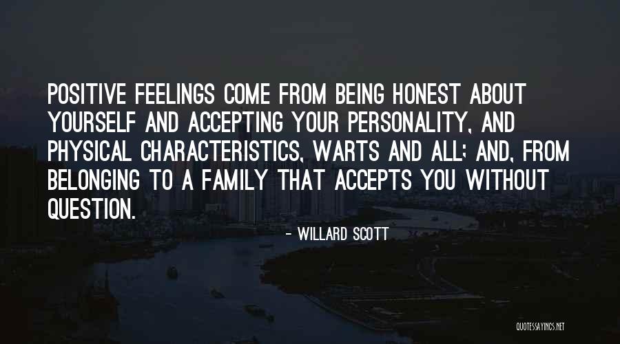 Positive Feelings Quotes By Willard Scott