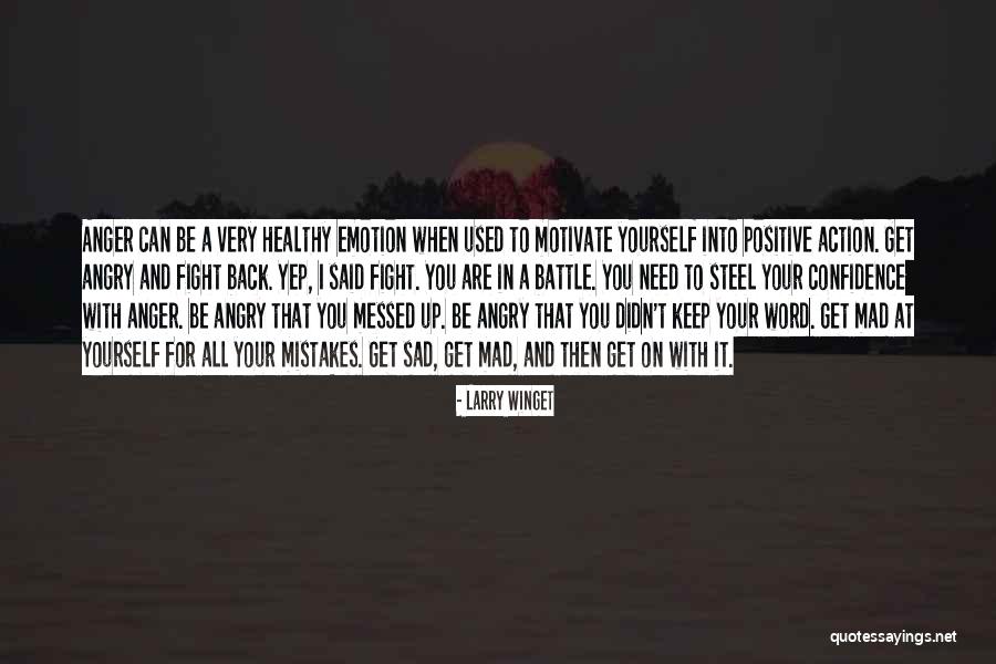 Positive Fight Back Quotes By Larry Winget