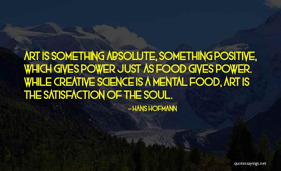 Positive Food Quotes By Hans Hofmann Positive Food Quotes By Hans Hofmann