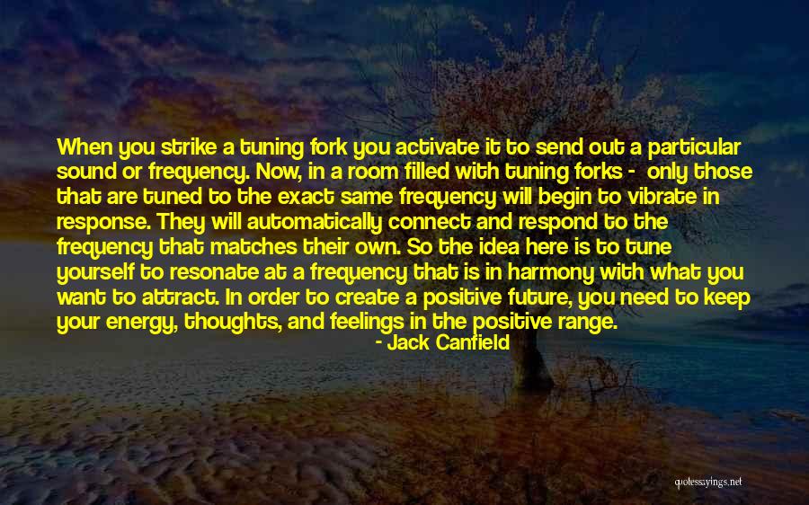 Positive Frequency Quotes By Jack Canfield Positive Frequency Quotes By Jack Canfield
