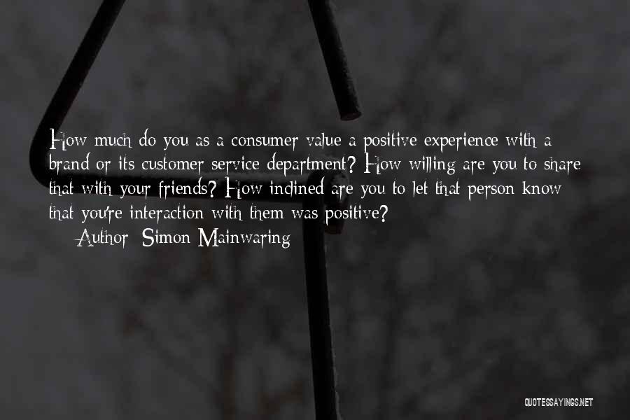 Positive Friends Quotes By Simon Mainwaring