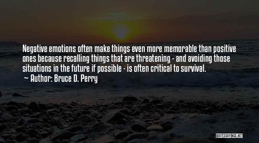 Positive Future Quotes By Bruce D. Perry