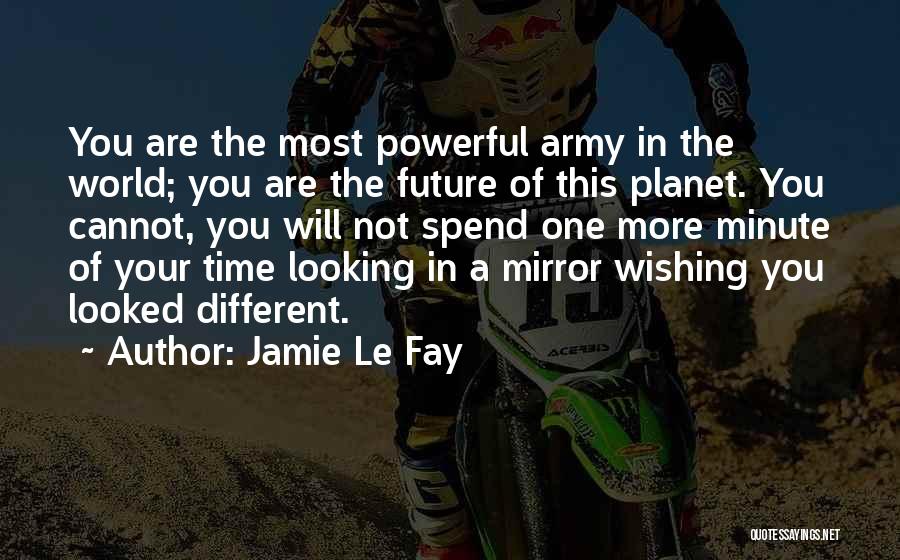 Positive Future Quotes By Jamie Le Fay