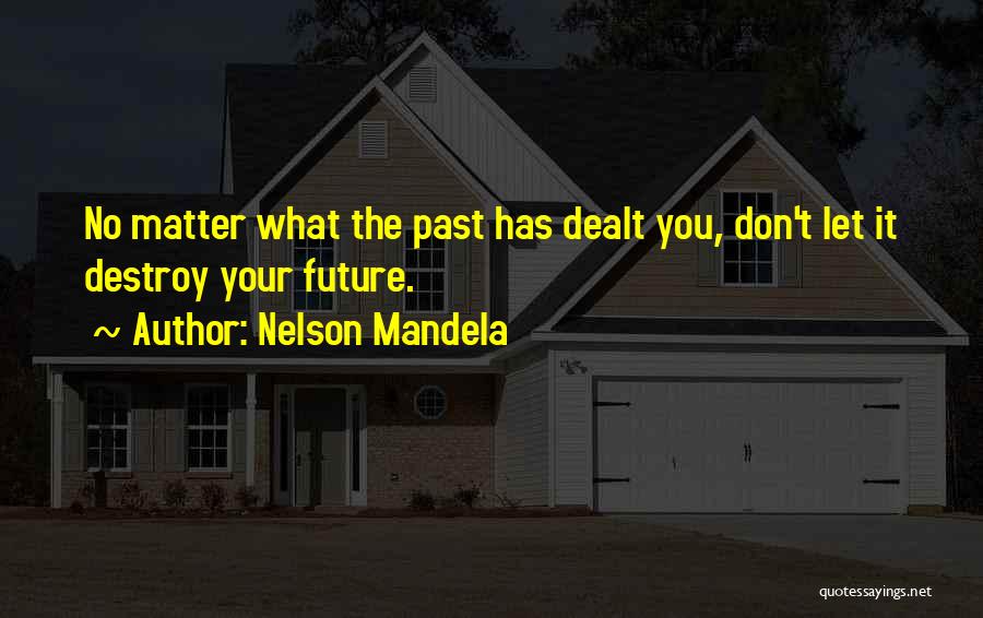 Positive Future Quotes By Nelson Mandela