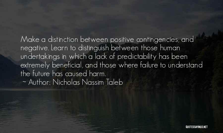 Positive Future Quotes By Nicholas Nassim Taleb