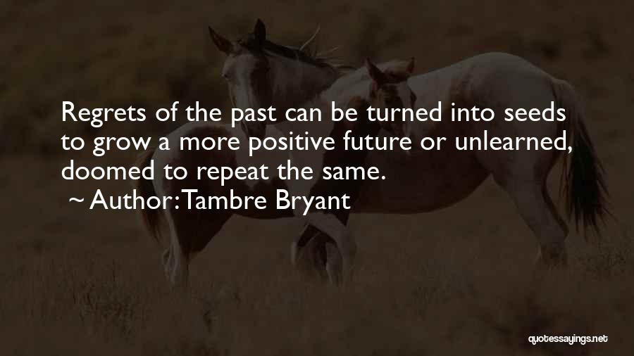 Positive Future Quotes By Tambre Bryant